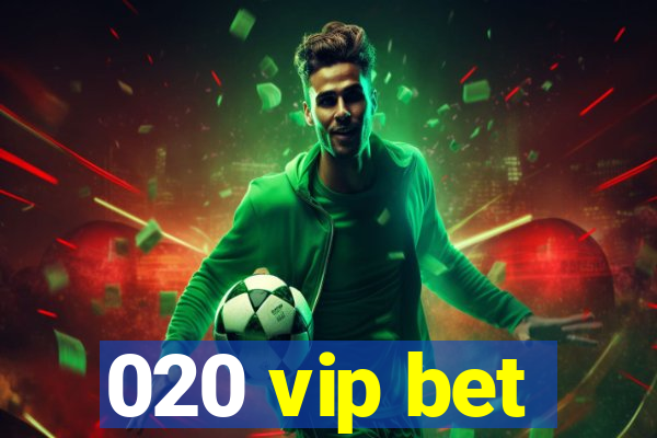 020 vip bet